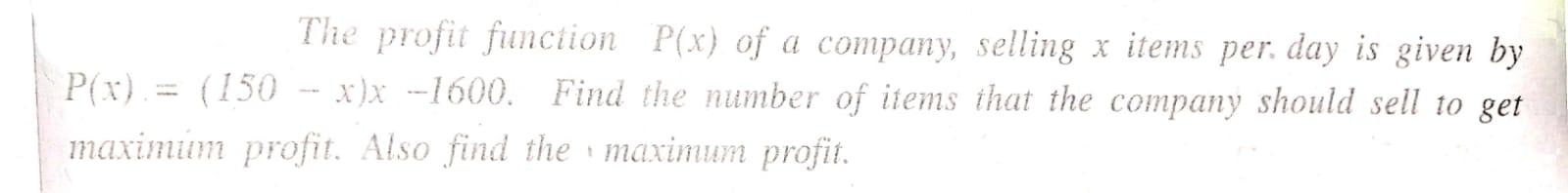 Solved The profit function P(x) of a company, selling x | Chegg.com