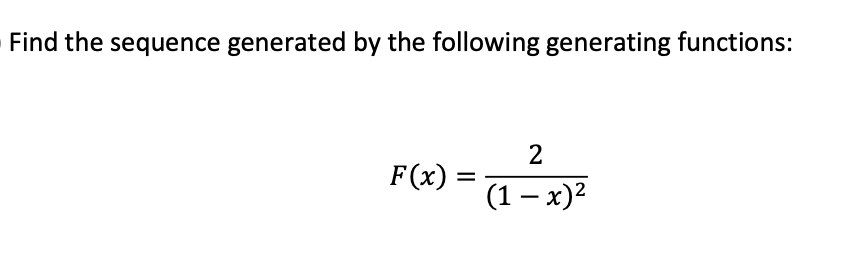 Solved Find The Sequence Generated By The Following | Chegg.com