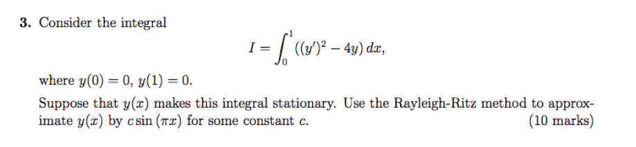 Solved Rayleigh-Ritz equation. Can someone please work me | Chegg.com