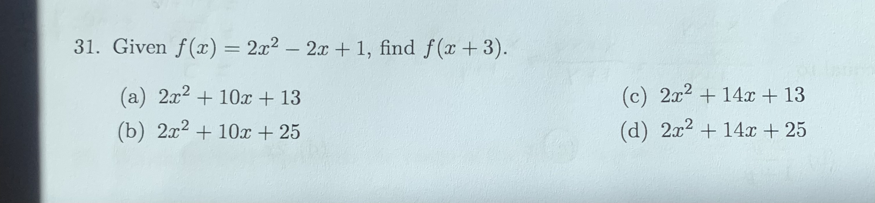 Solved 31 Given F X 2x2−2x 1 Find F X 3 A 2x2 10x 13