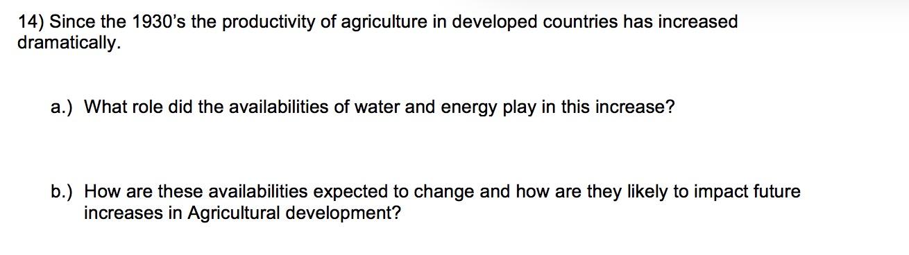 Solved 14) Since The 1930's The Productivity Of Agriculture | Chegg.com