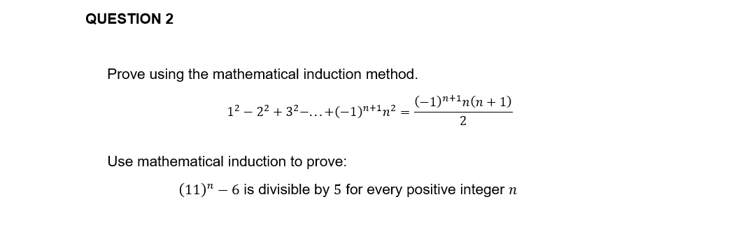 Solved QUESTION 2 Prove Using The Mathematical Induction | Chegg.com