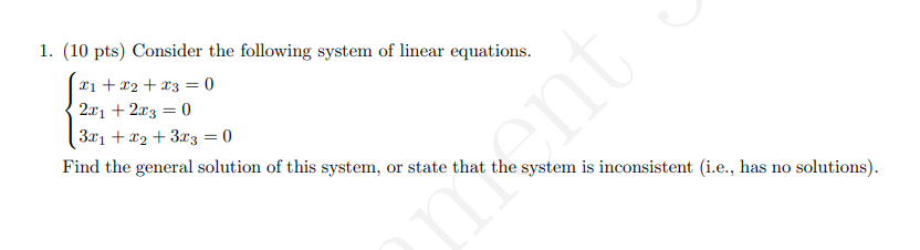 Solved 1. (10 pts) Consider the following system of linear | Chegg.com