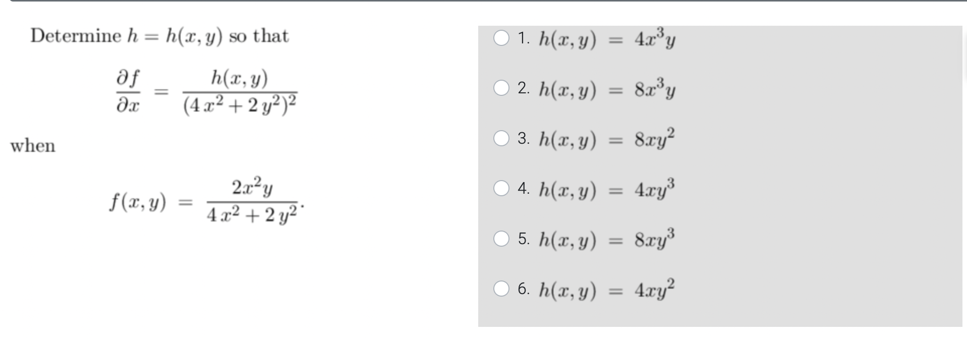 Determine \( h=h(x, y) \) so that \[ \frac{\partial f}{\partial x}=\frac{h(x, y)}{\left(4 x^{2}+2 y^{2}\right)^{2}} \] when \