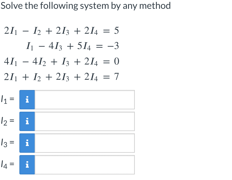 Solved Solve the following system by any method | Chegg.com