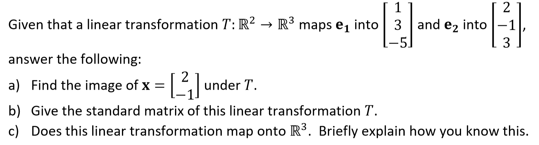 Solved 1 2 Given that a linear transformation T: R2 → R3 | Chegg.com