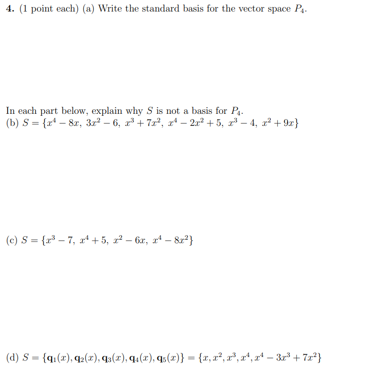 Solved 4. (1 point each) (a) Write the standard basis for