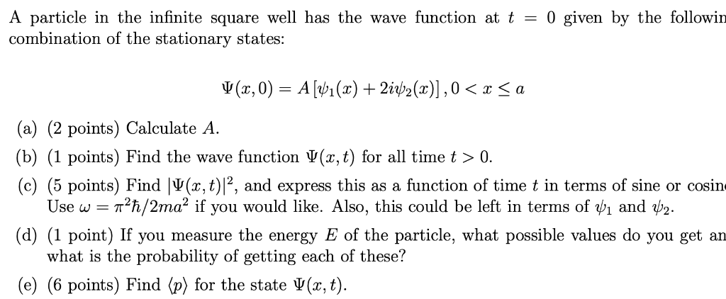 Solved A particle in the infinite square well has the wave | Chegg.com