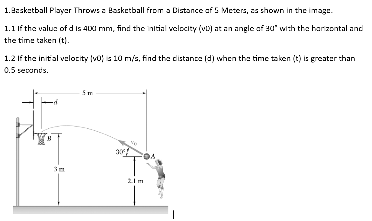 solved-1-basketball-player-throws-a-basketball-from-a-d