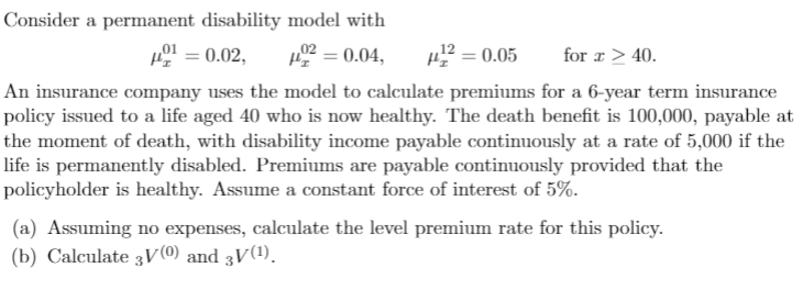Consider a permanent disability model with = 0.02, = | Chegg.com