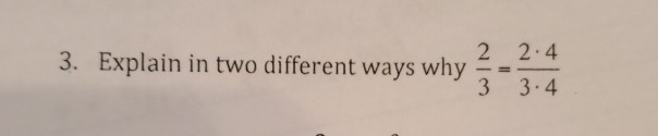 Solved 2 3. Explain in two different ways why - 2.4 3 3.4 | Chegg.com