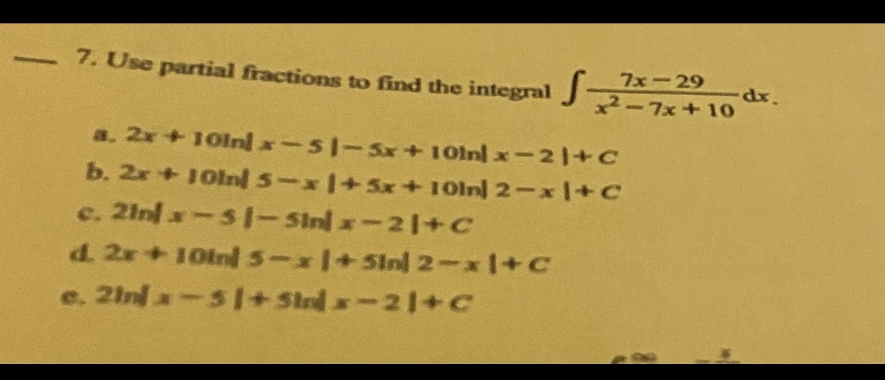 Solved 7 Use Partial Fractions To Find The Integral