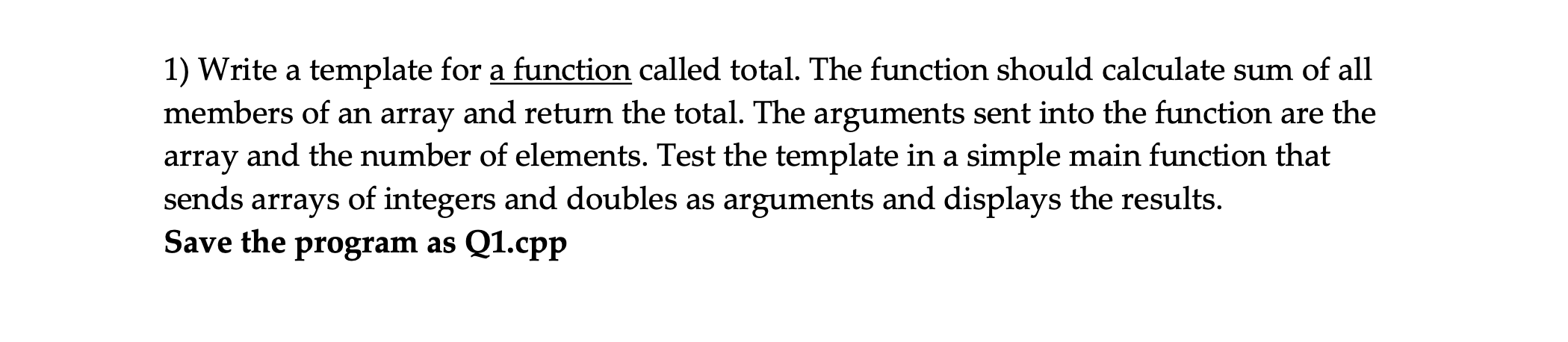 Solved 1) Write a template for a function called total. The | Chegg.com