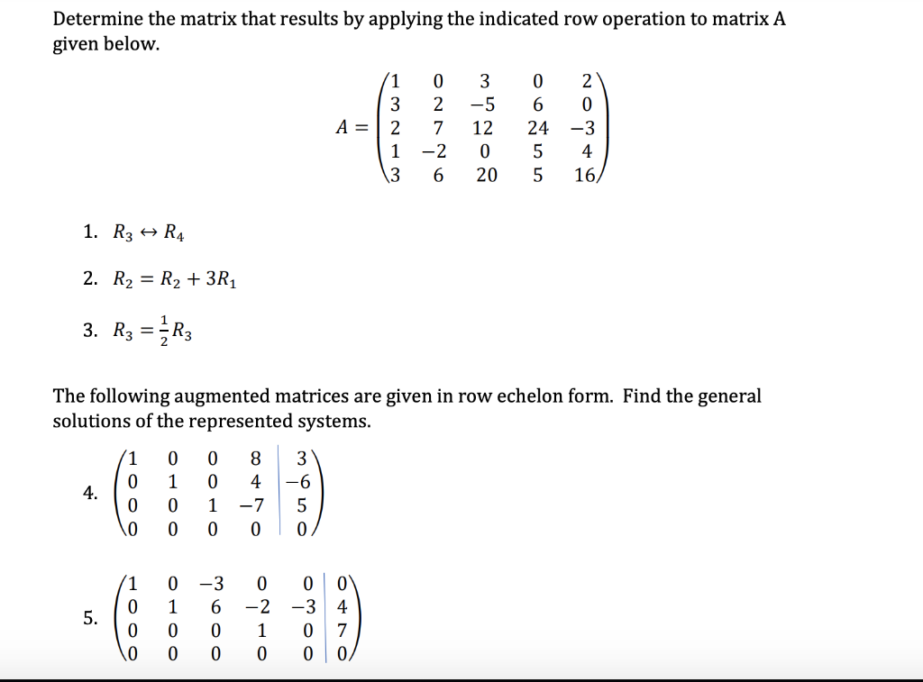 Solved Determine the matrix that results by applying the Chegg