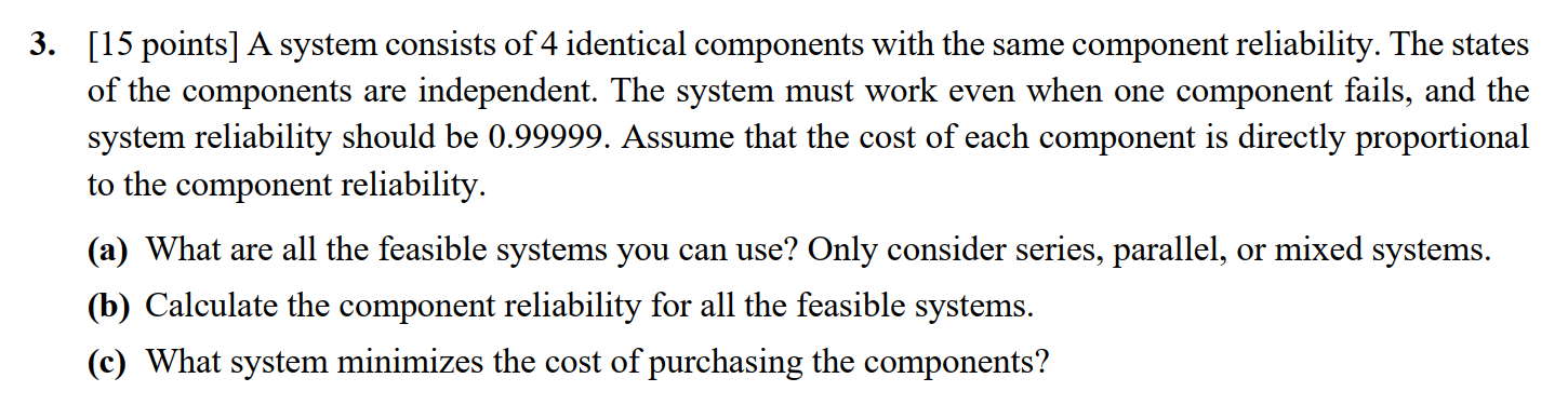 Solved 3. [15 points] A system consists of 4 identical | Chegg.com