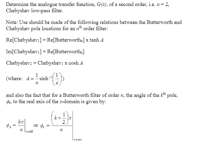 Determine the analogue transfer function, \( G(s) \), of a second order, i.e. \( n=2 \), Chebyshev low-pass filter.
Note: Use