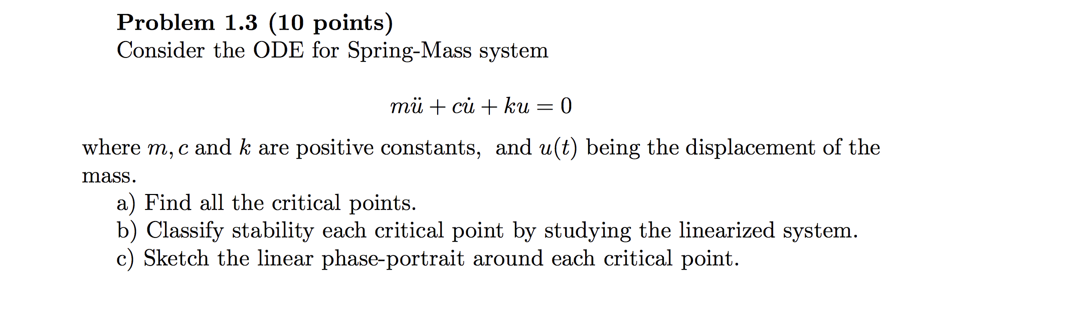 Problem 1 3 10 Points Consider The Ode For Sprin Chegg Com