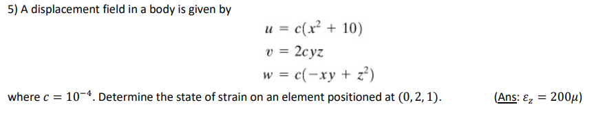 Solved A displacement field in a body is given | Chegg.com