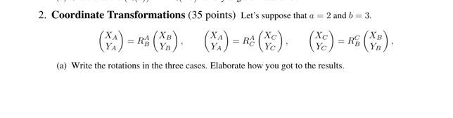 2. Coordinate Transformations (35 Points) Let's | Chegg.com