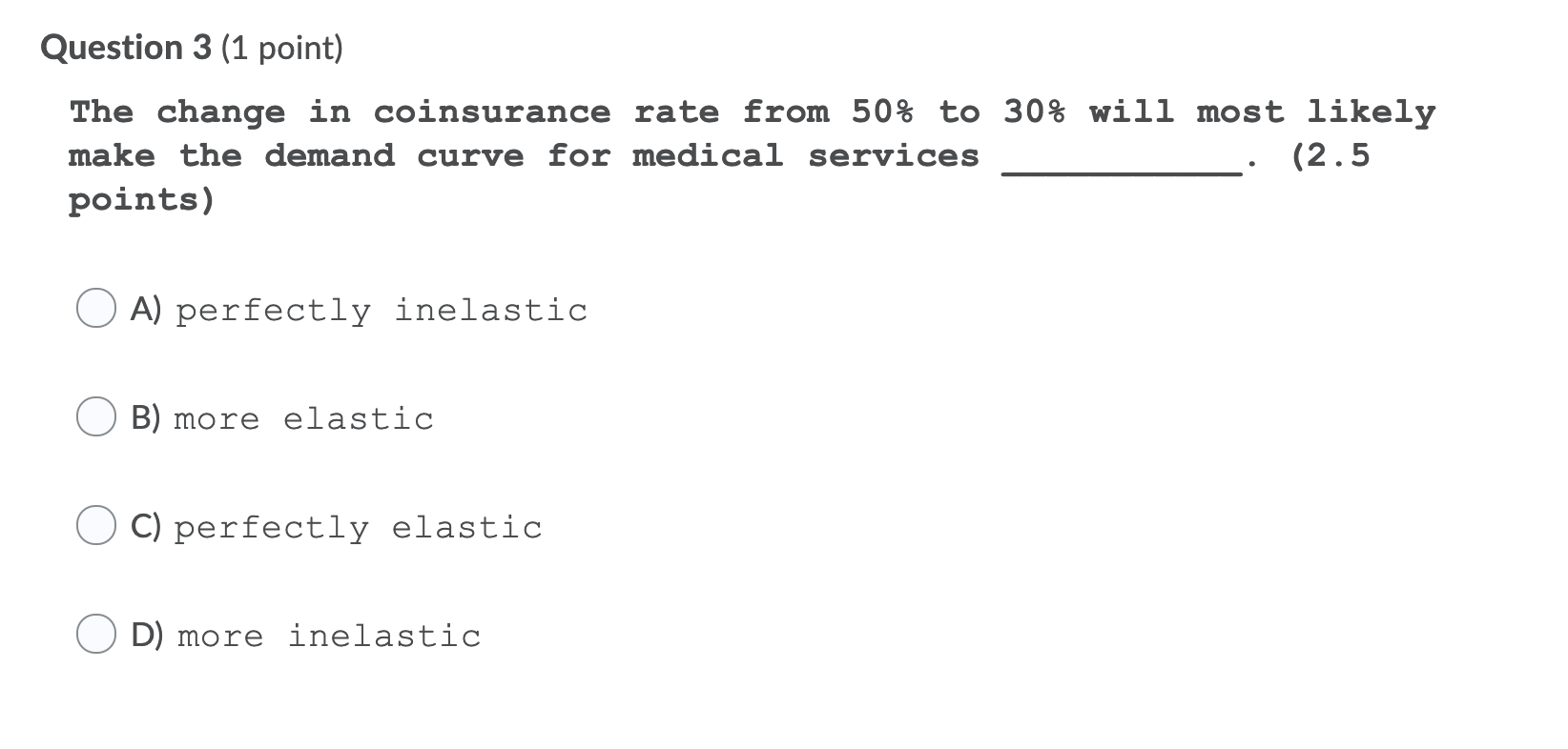 Solved Question 3 (1 point) The change in coinsurance rate | Chegg.com