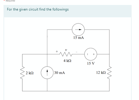 Solved The voltage V due to only 15mA current source in (v) | Chegg.com