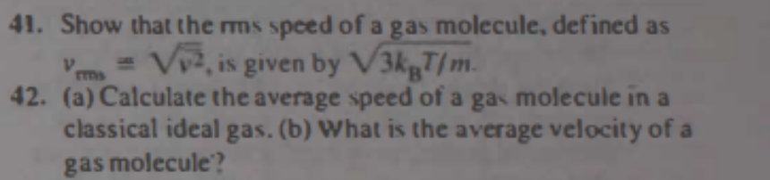 Solved a V 41. Show that the rms speed of a gas molecule, | Chegg.com
