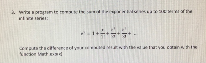 Solved Write a program to compute the sum of the exponential | Chegg.com
