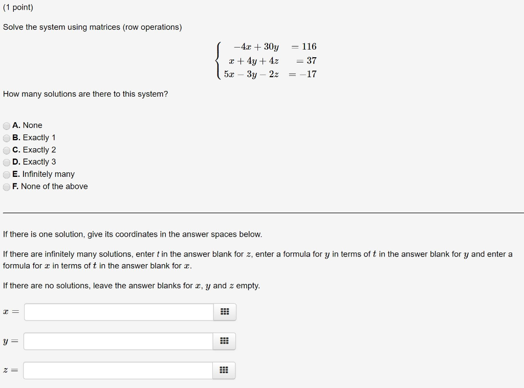 Solved 1 point Solve the system using matrices row Chegg