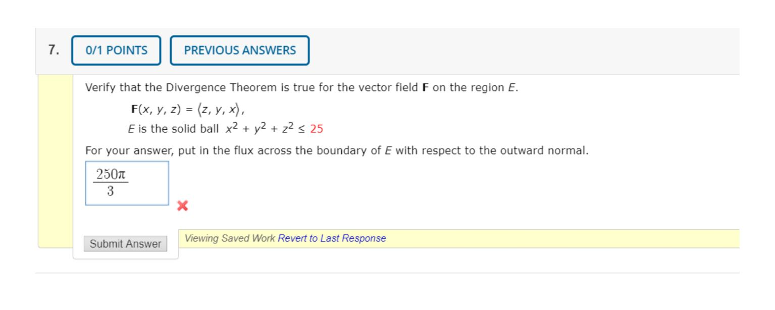 Solved Verify that the Divergence Theorem is true for the
