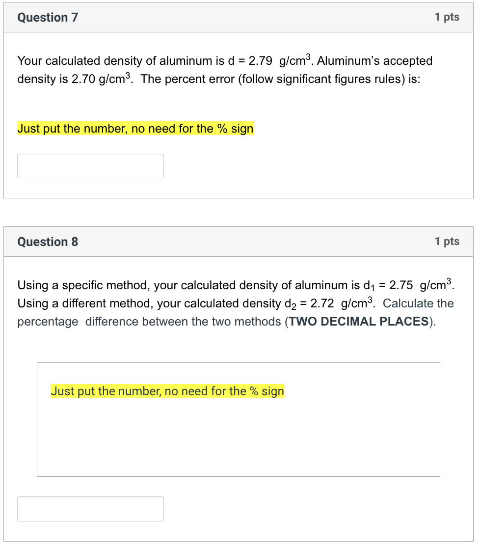 Solved Your calculated density of aluminum is d=2.79 g/cm3.