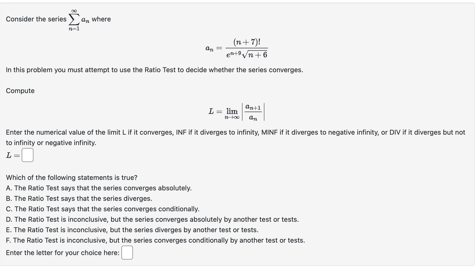 Solved Consider the series ∑n=1∞an ﻿wherean=(n+7)!en+9n+62In | Chegg.com