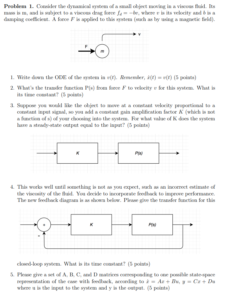 Solved Problem 1. Consider the dynamical system of a small | Chegg.com