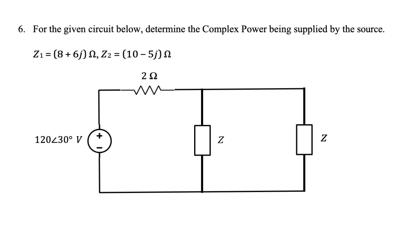 Solved For the given circuit below, determine the Complex | Chegg.com