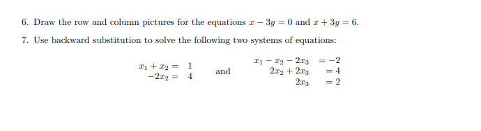 Solved 6. Draw the row and column pictures for the equations