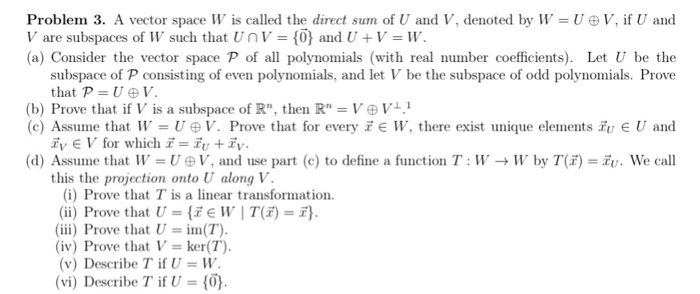 Solved Problem. 3. A vector space W is called the direct sum | Chegg.com