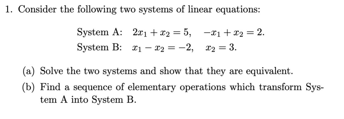 Solved 1. Consider The Following Two Systems Of Linear | Chegg.com