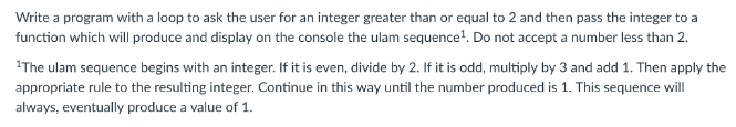 Solved Write a program with a loop to ask the user for an | Chegg.com
