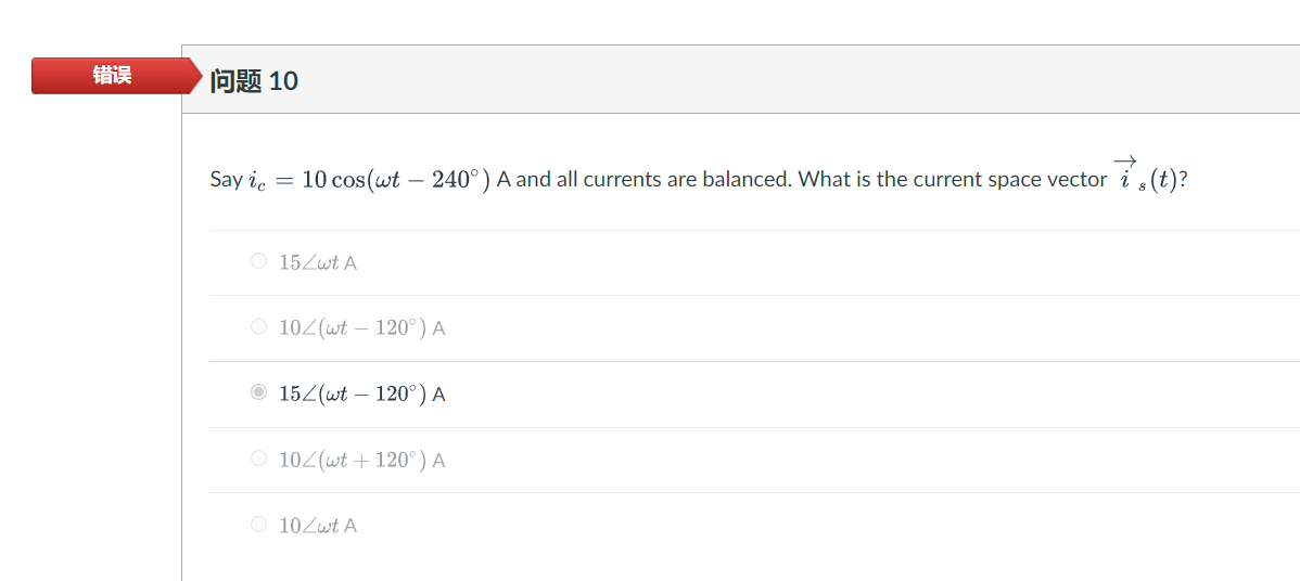 Say \( i_{c}=10 \cos \left(\omega t-240^{\circ}\right) \) A and all currents are balanced. What is the current space vector \