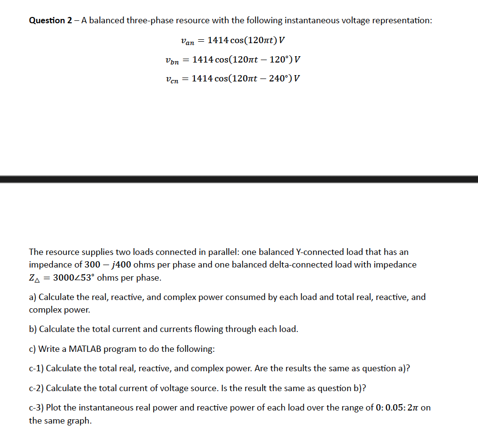 Solved Question 2 - A Balanced Three-phase Resource With The | Chegg.com