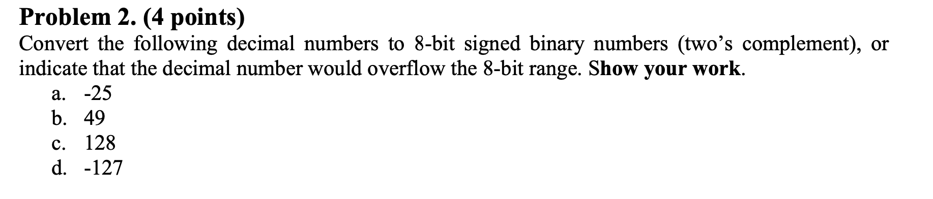 Solved Problem 2. (4 Points) Convert The Following Decimal | Chegg.com