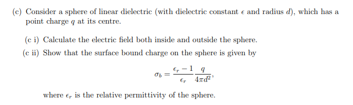 Solved (c) Consider a sphere of linear dielectric (with | Chegg.com