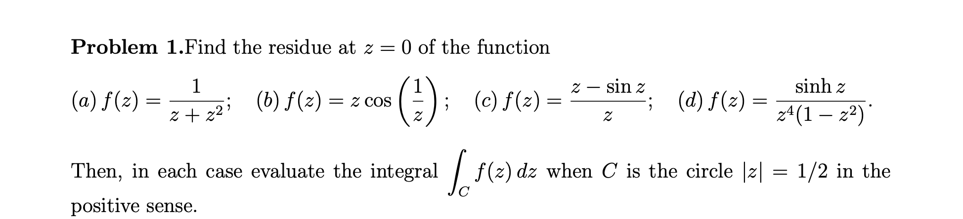 Solved Problem 1.Find the residue at z=0 of the function | Chegg.com