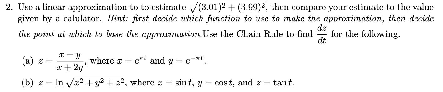 2. Use a linear approximation to to estimate | Chegg.com