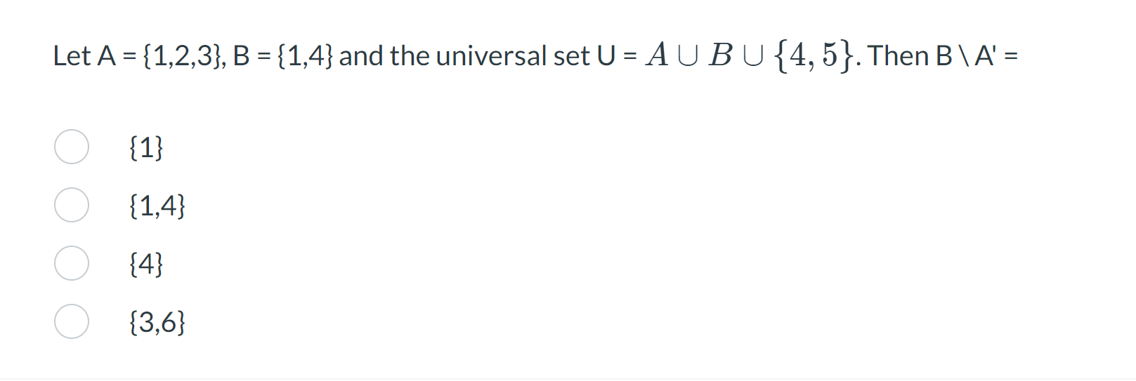 Solved Let A={1,2,3},B={1,4} And The Universal Set | Chegg.com