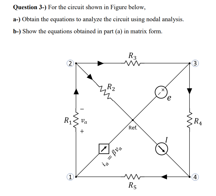 Solved Question 3-) For the circuit shown in Figure below, | Chegg.com