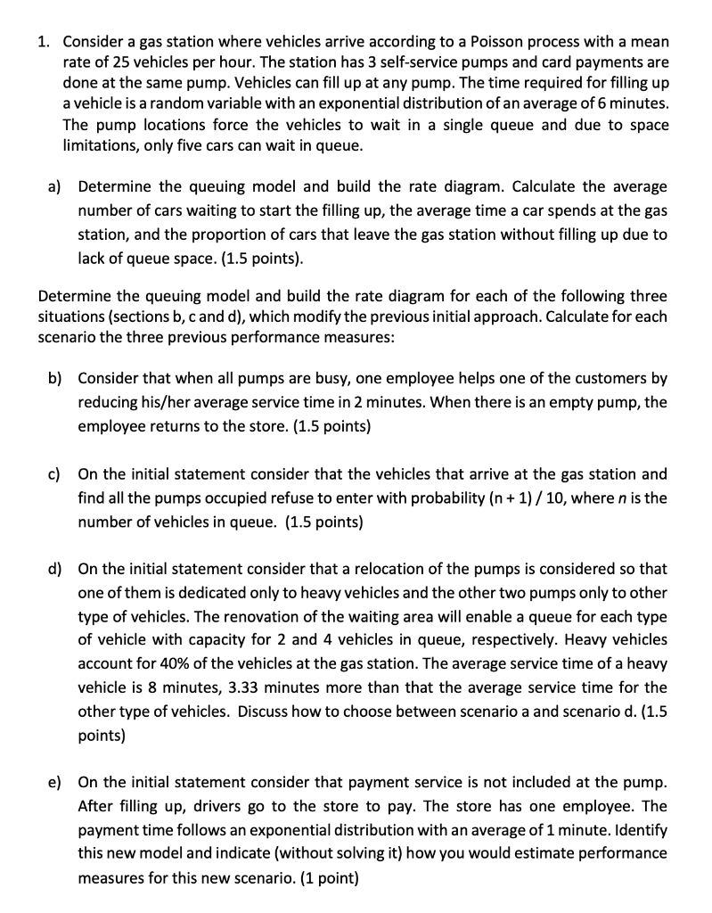 1. Consider a gas station where vehicles arrive