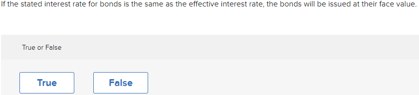 Solved If the stated interest rate for bonds is the same as | Chegg.com