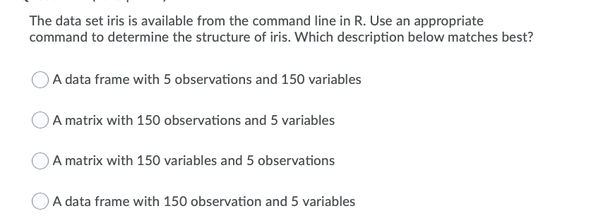 Solved The data set iris is available from the command line | Chegg.com