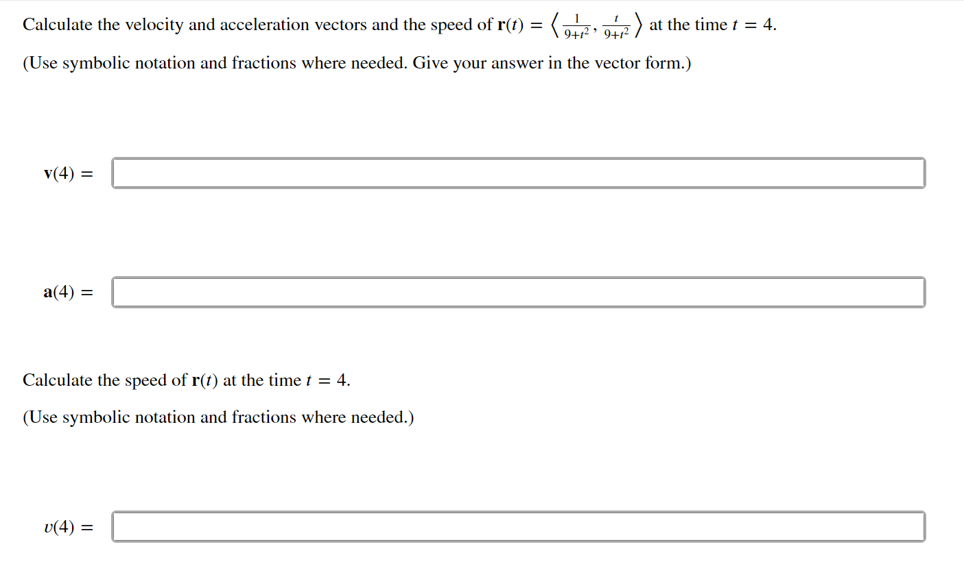 Solved Calculate the velocity and acceleration vectors and | Chegg.com