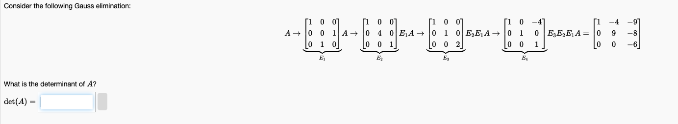 Solved Consider the following Gauss elimination: What is the | Chegg.com